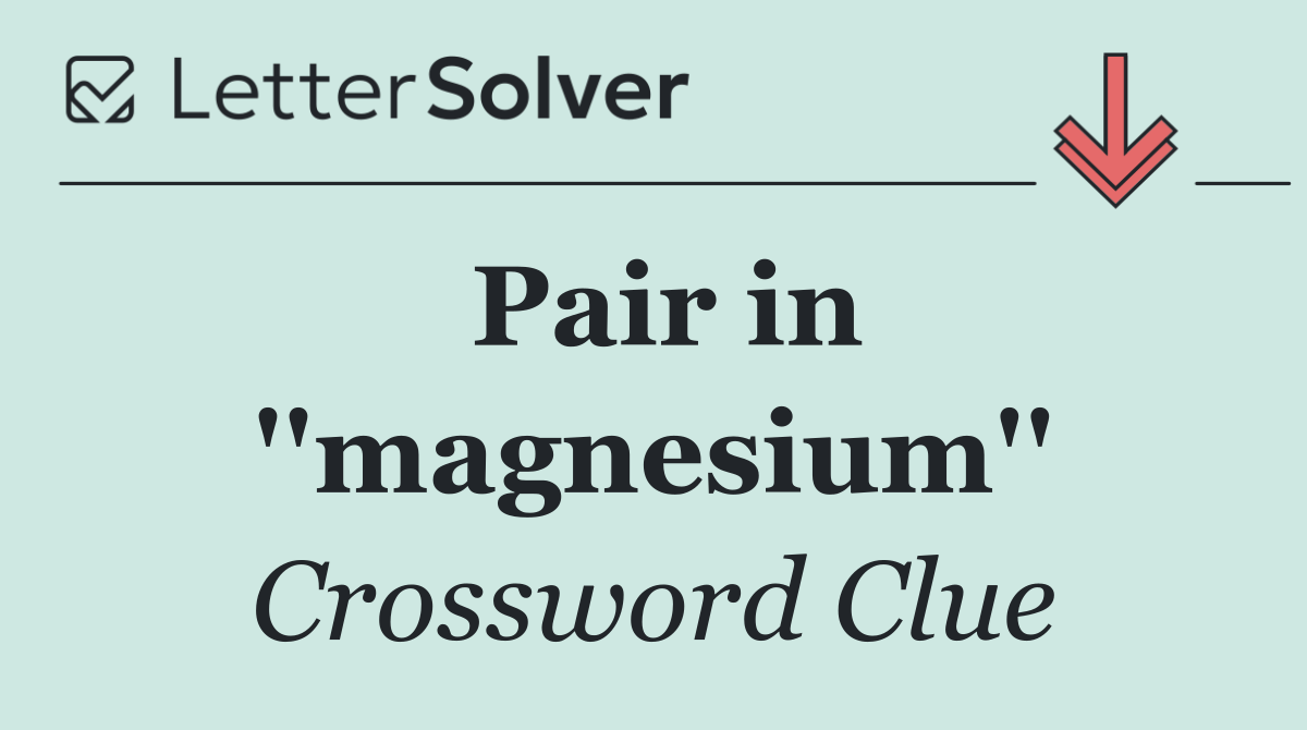 Pair in ''magnesium''