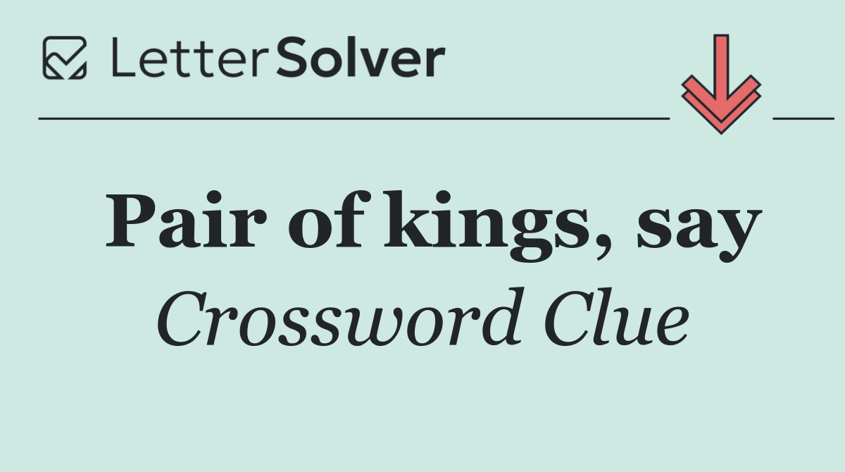 Pair of kings, say