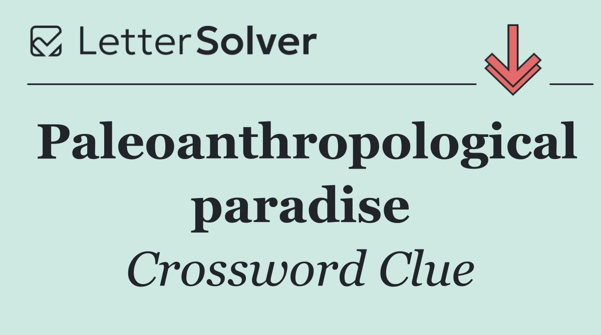 Paleoanthropological paradise
