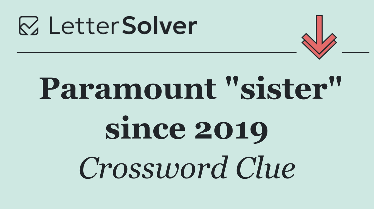Paramount "sister" since 2019
