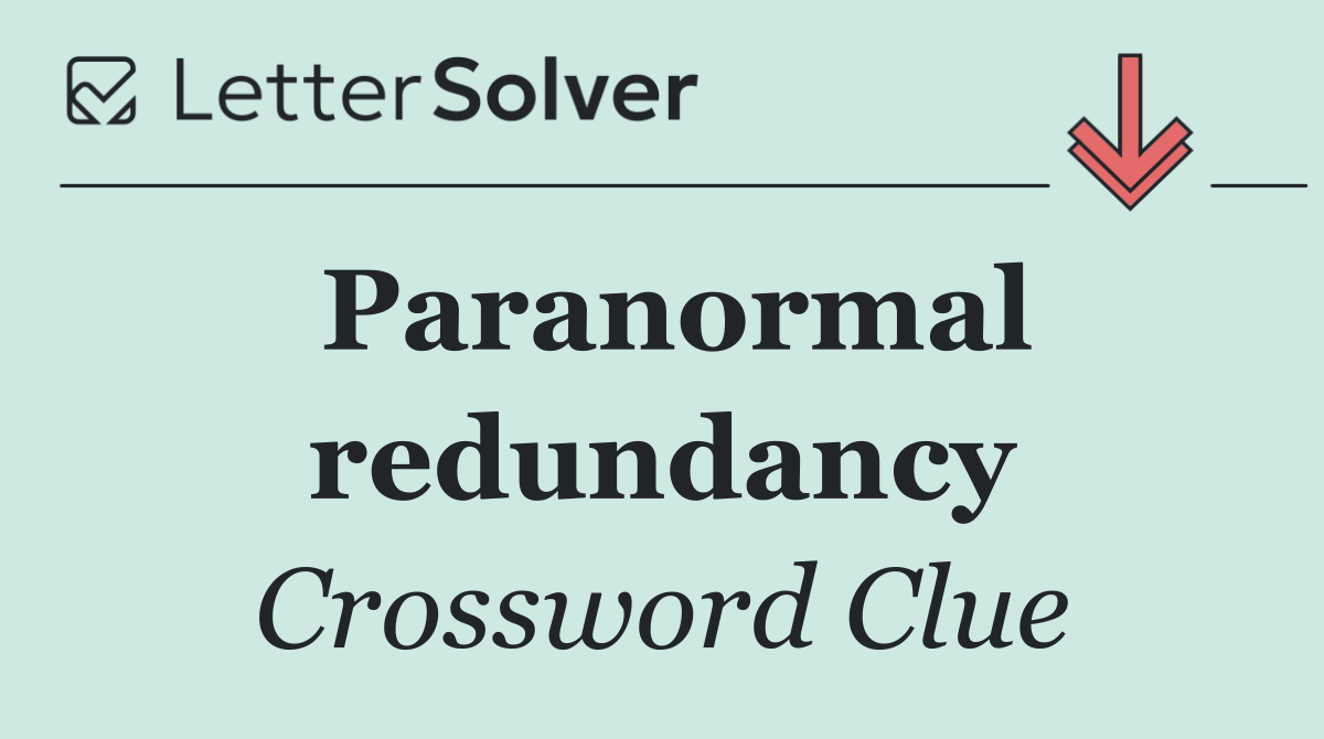Paranormal redundancy