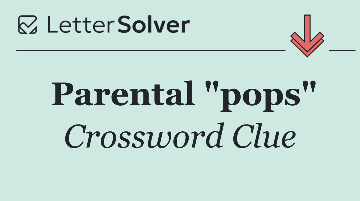 Parental "pops"