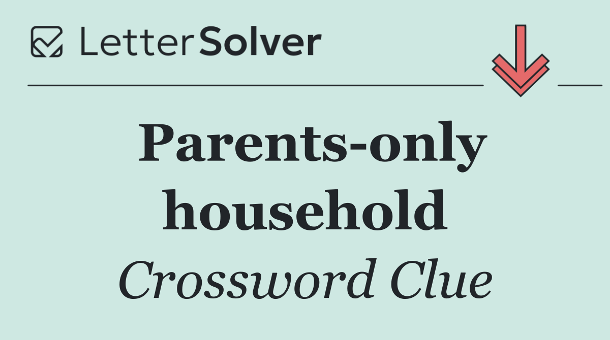 Parents only household