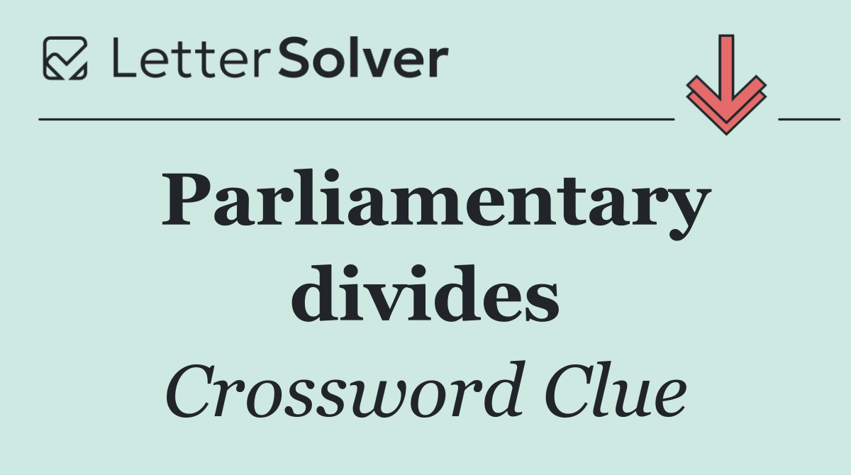 Parliamentary divides