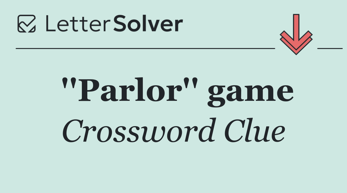 ''Parlor'' game