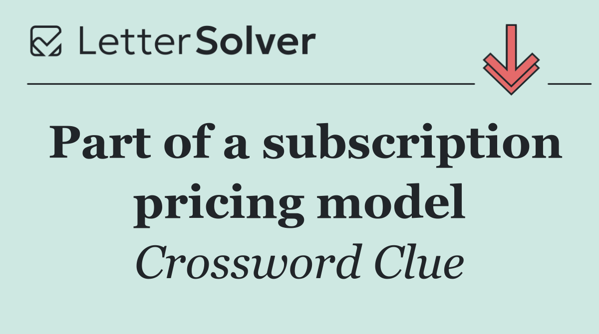 Part of a subscription pricing model