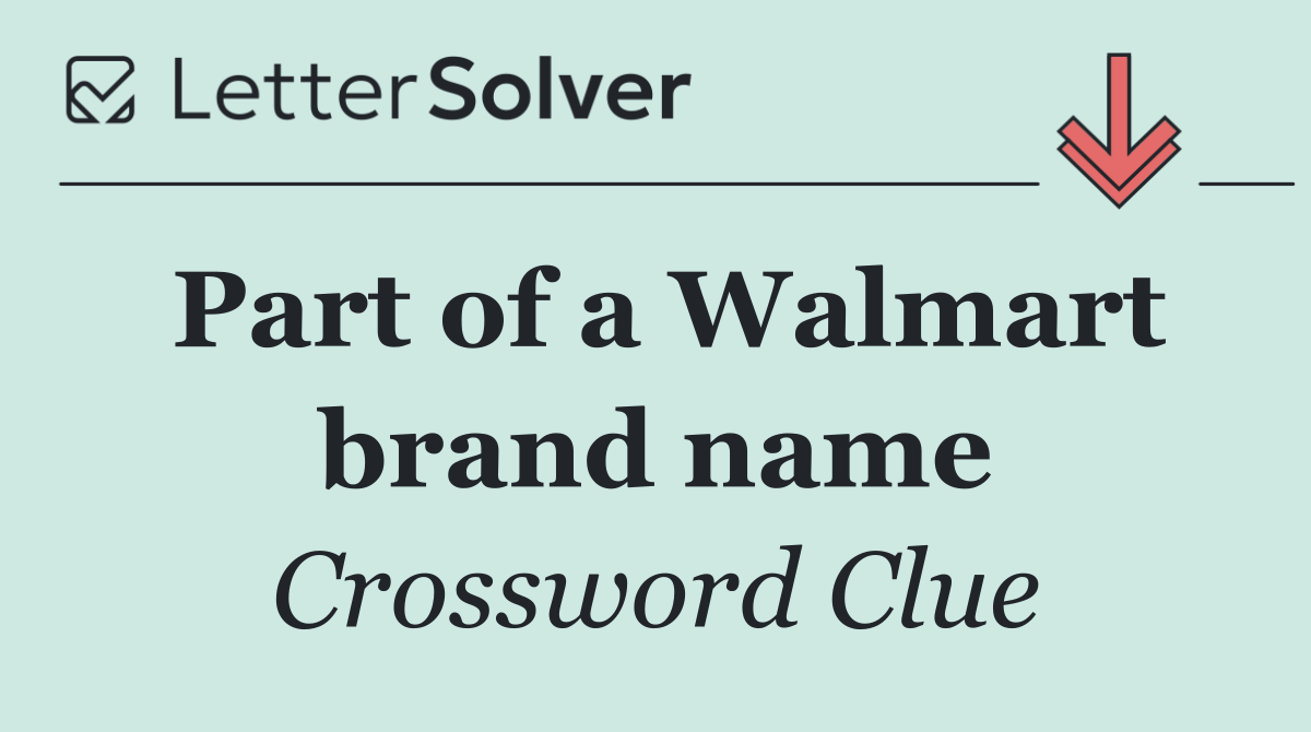Part of a Walmart brand name