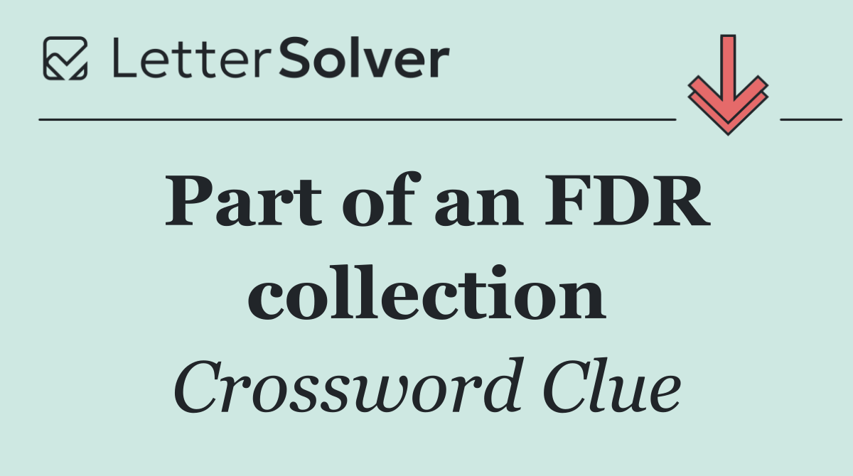 Part of an FDR collection