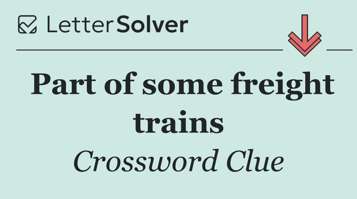 Part of some freight trains