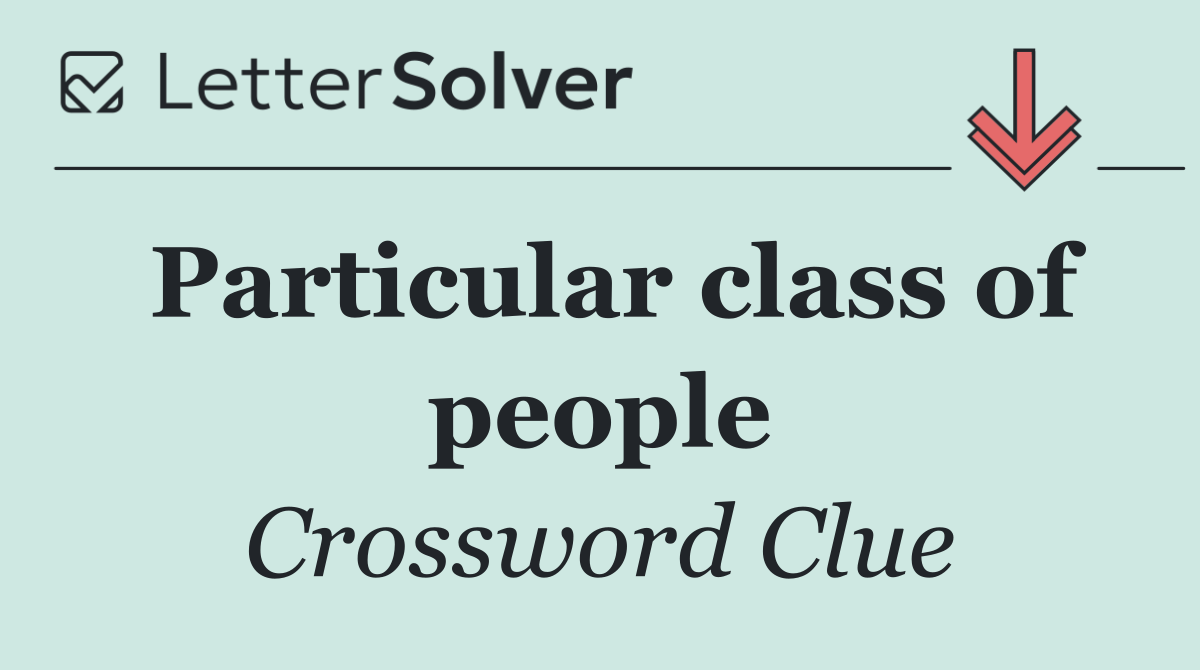Particular class of people