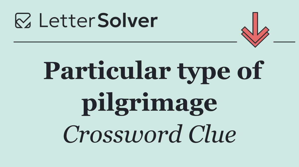 Particular type of pilgrimage