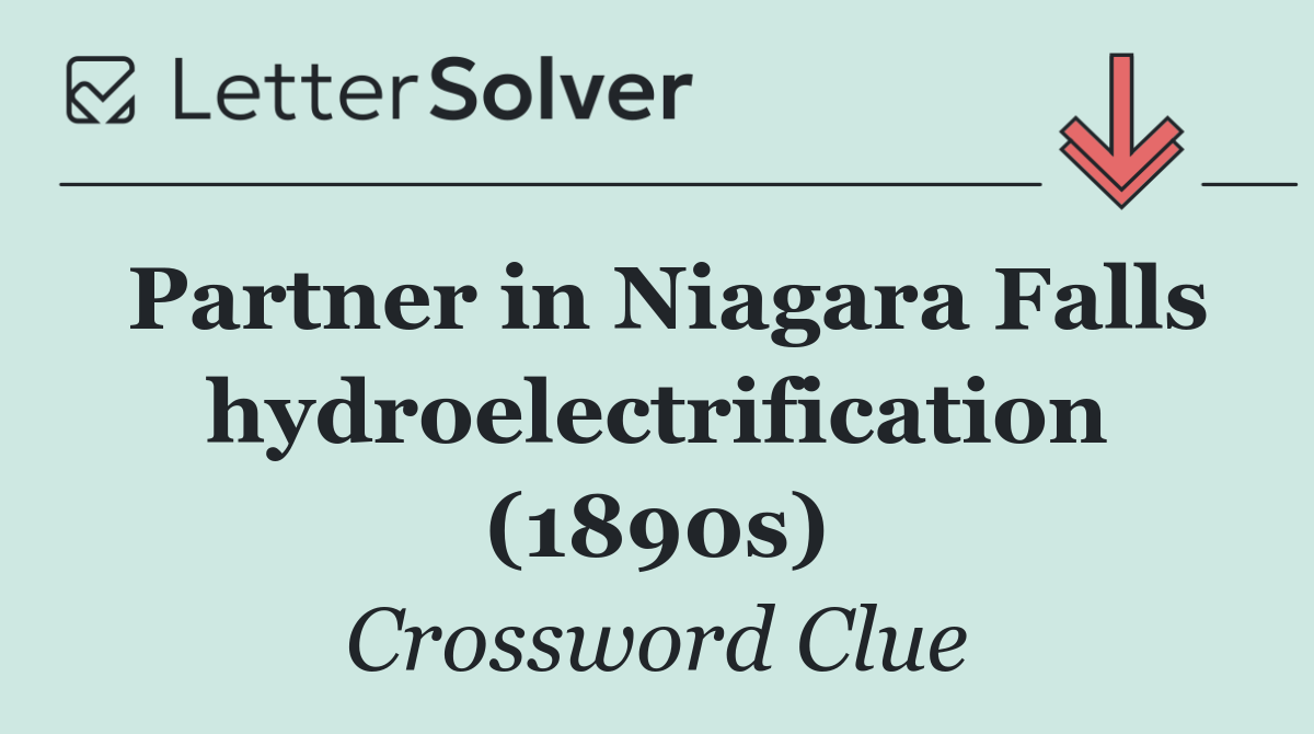 Partner in Niagara Falls hydroelectrification (1890s)