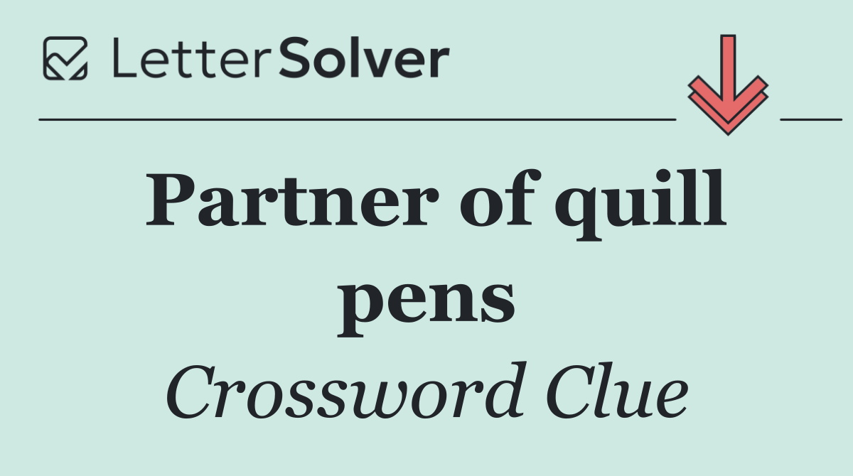 Partner of quill pens