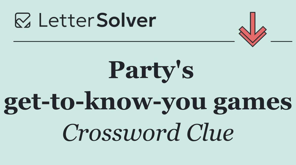 Party's get to know you games