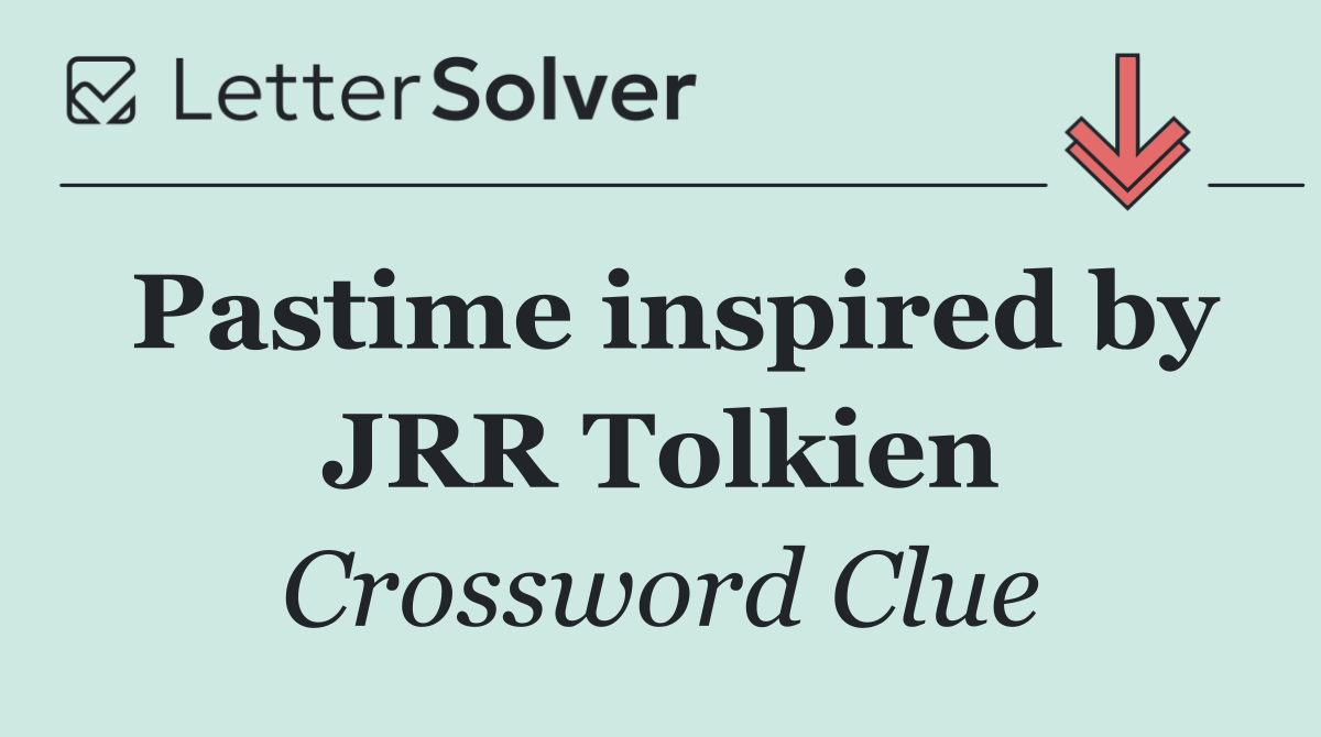 Pastime inspired by JRR Tolkien