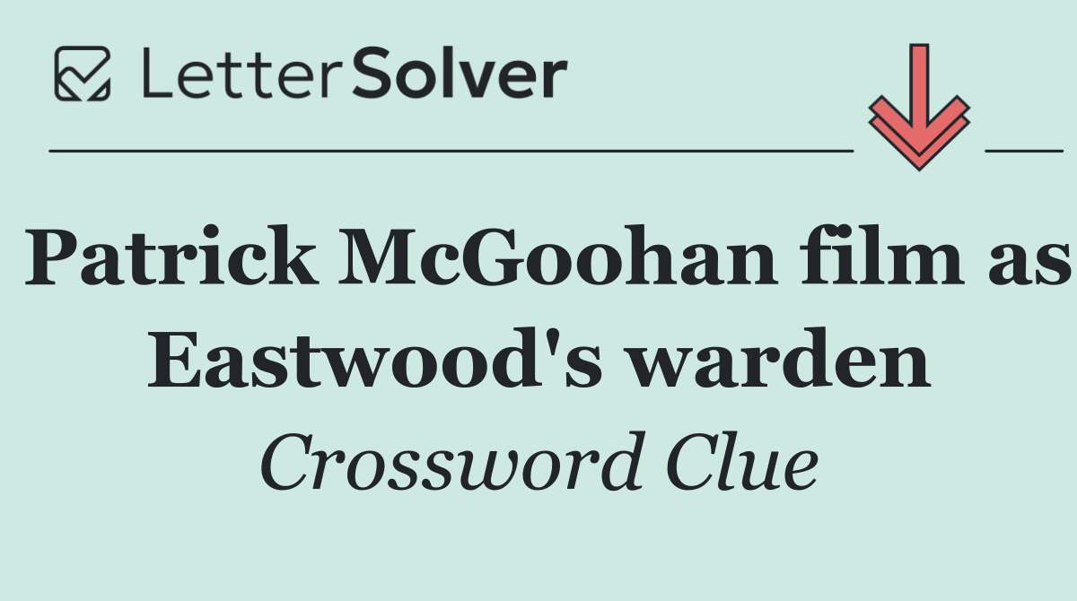 Patrick McGoohan film as Eastwood's warden