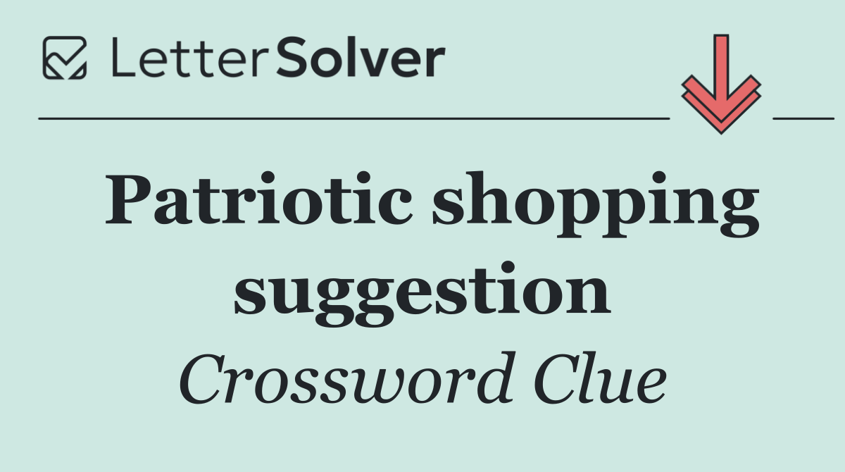 Patriotic shopping suggestion