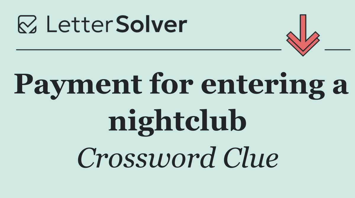 Payment for entering a nightclub