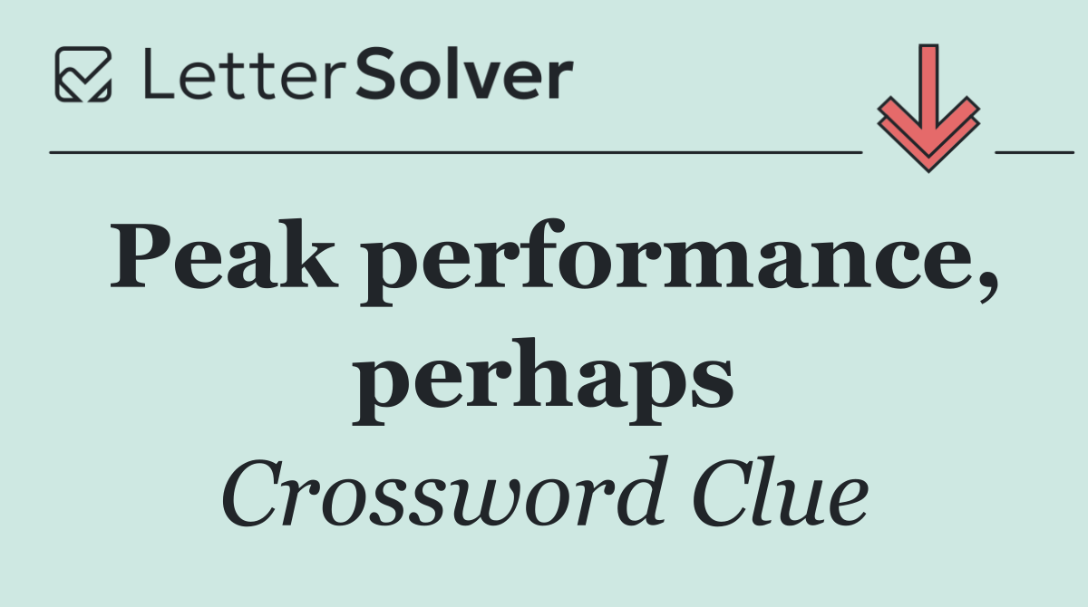 Peak performance, perhaps
