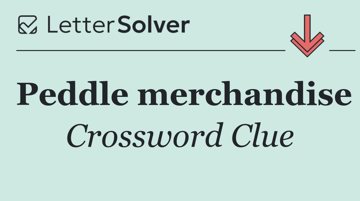 Peddle merchandise