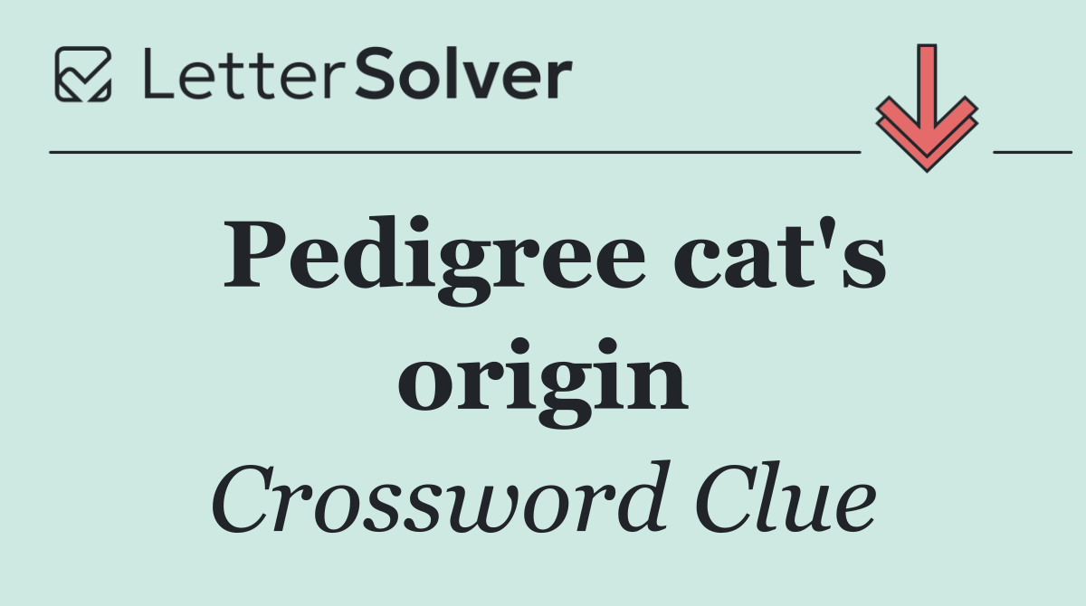 Pedigree cat's origin