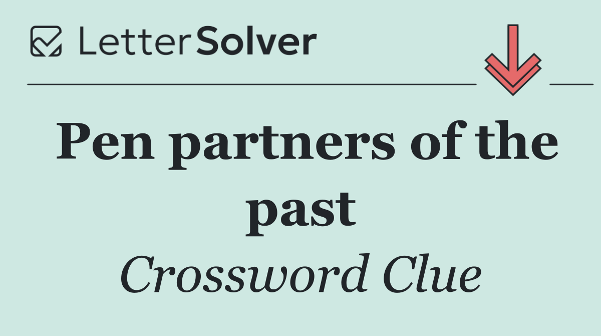 Pen partners of the past