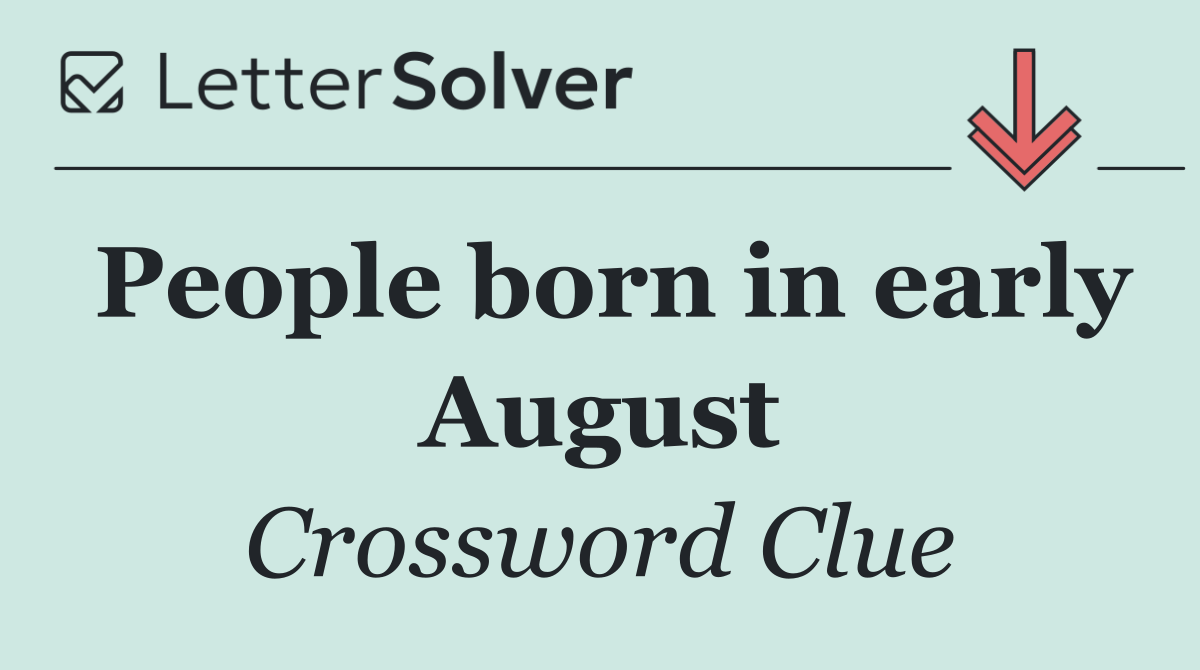 People born in early August