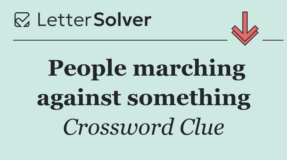 People marching against something
