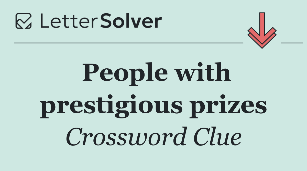 People with prestigious prizes