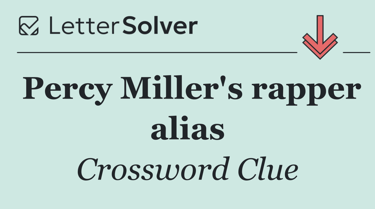 Percy Miller's rapper alias