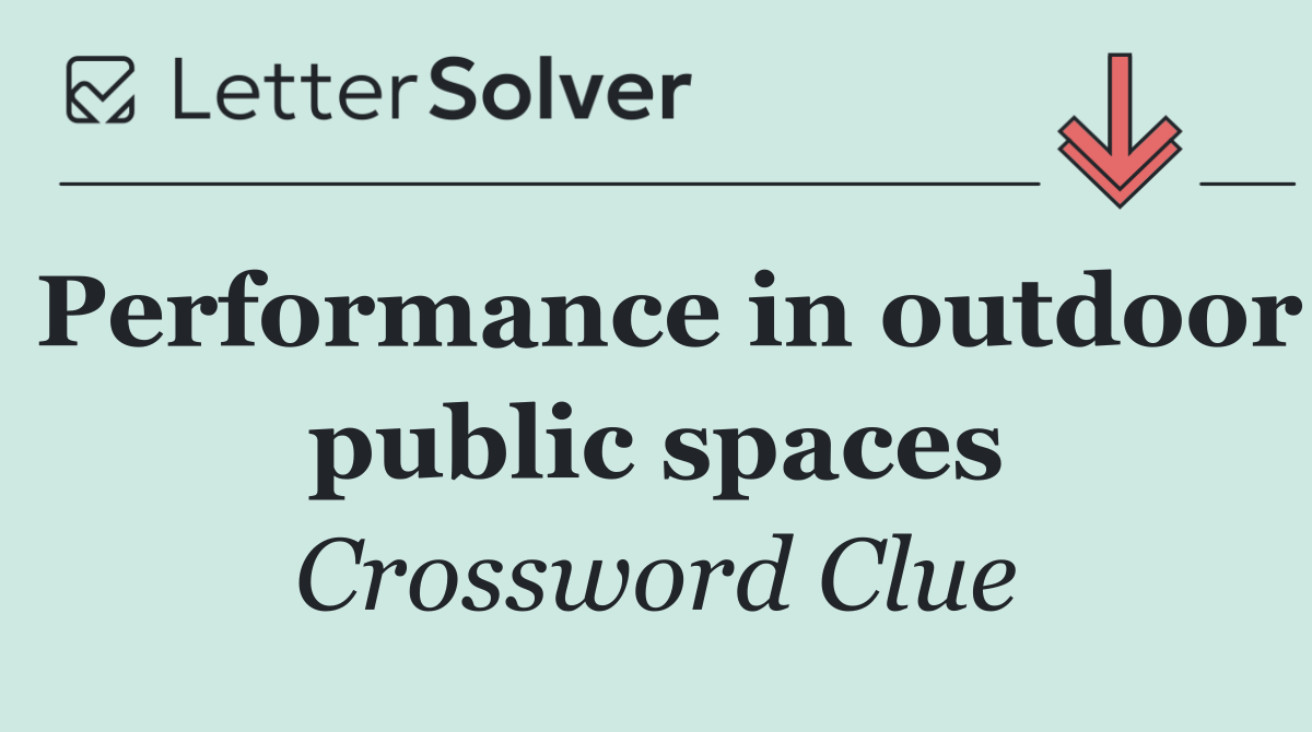 Performance in outdoor public spaces