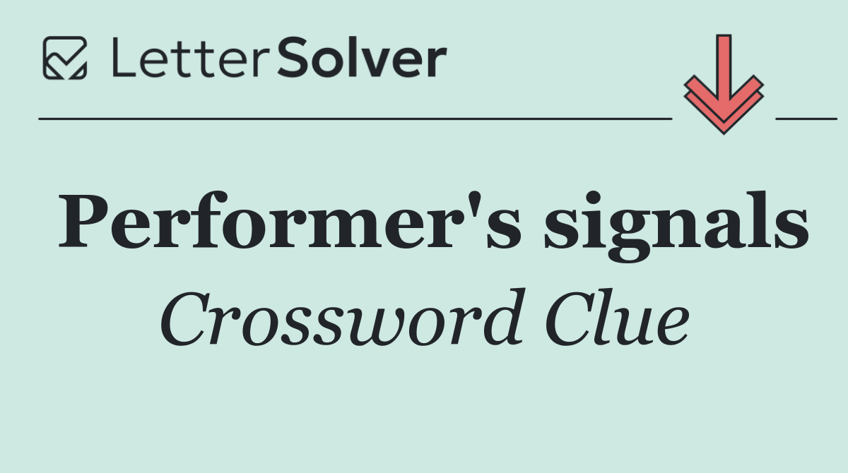 Performer's signals