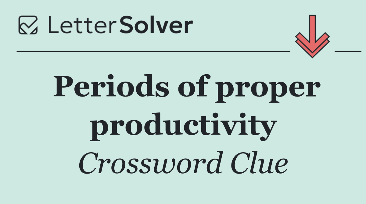 Periods of proper productivity