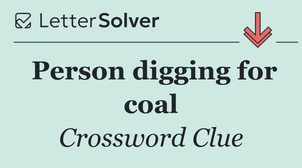 Person digging for coal
