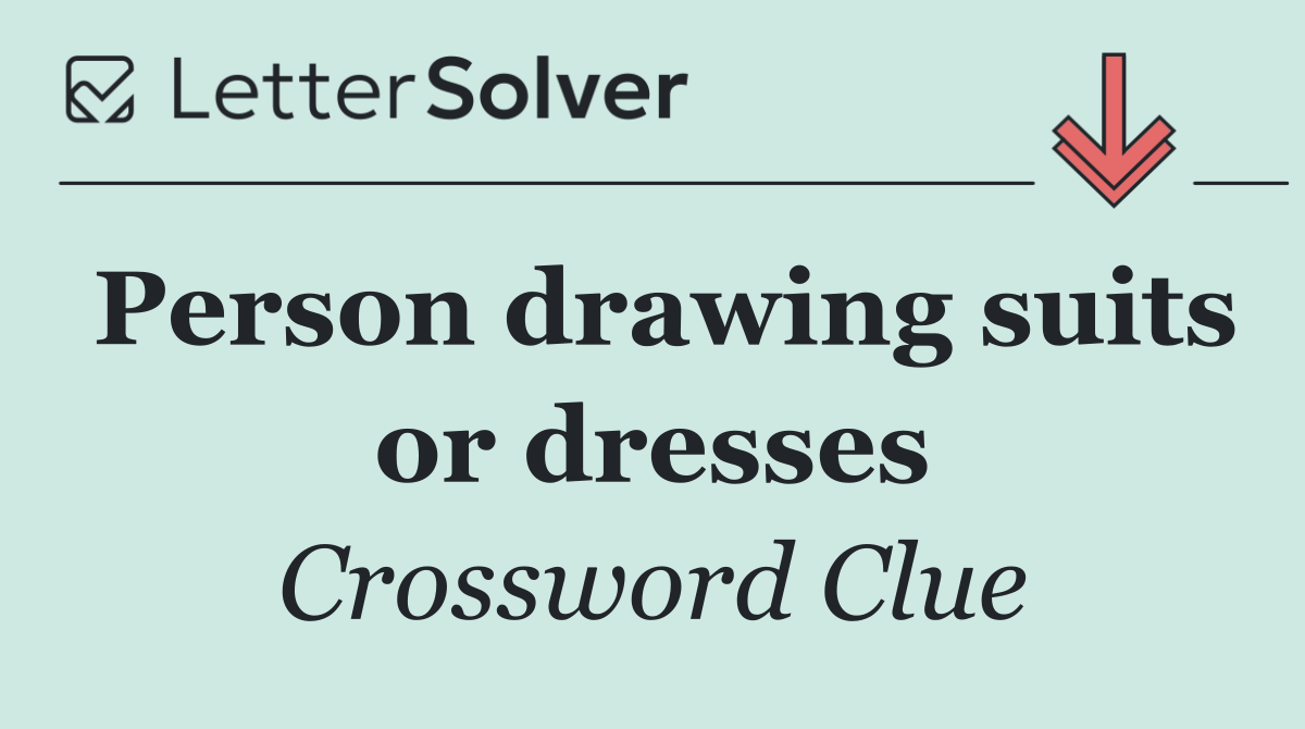 Person drawing suits or dresses