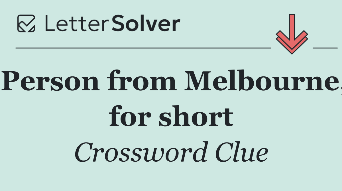 Person from Melbourne, for short