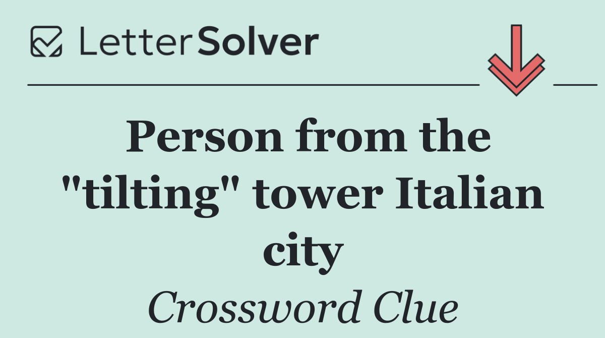 Person from the "tilting" tower Italian city