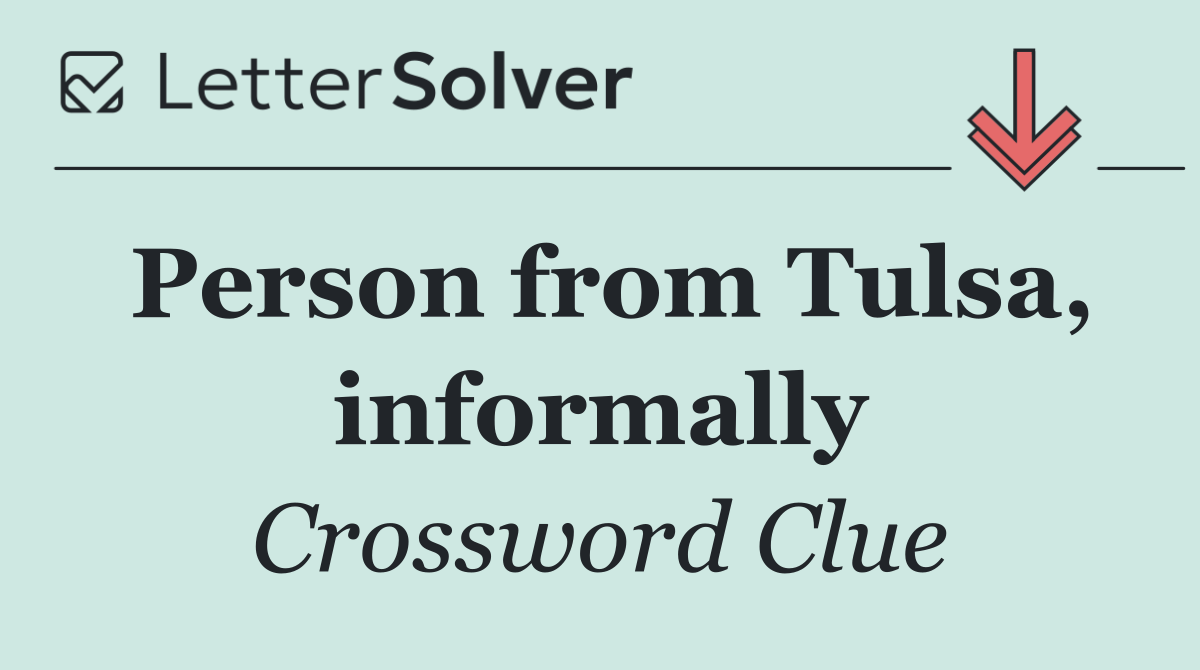 Person from Tulsa, informally