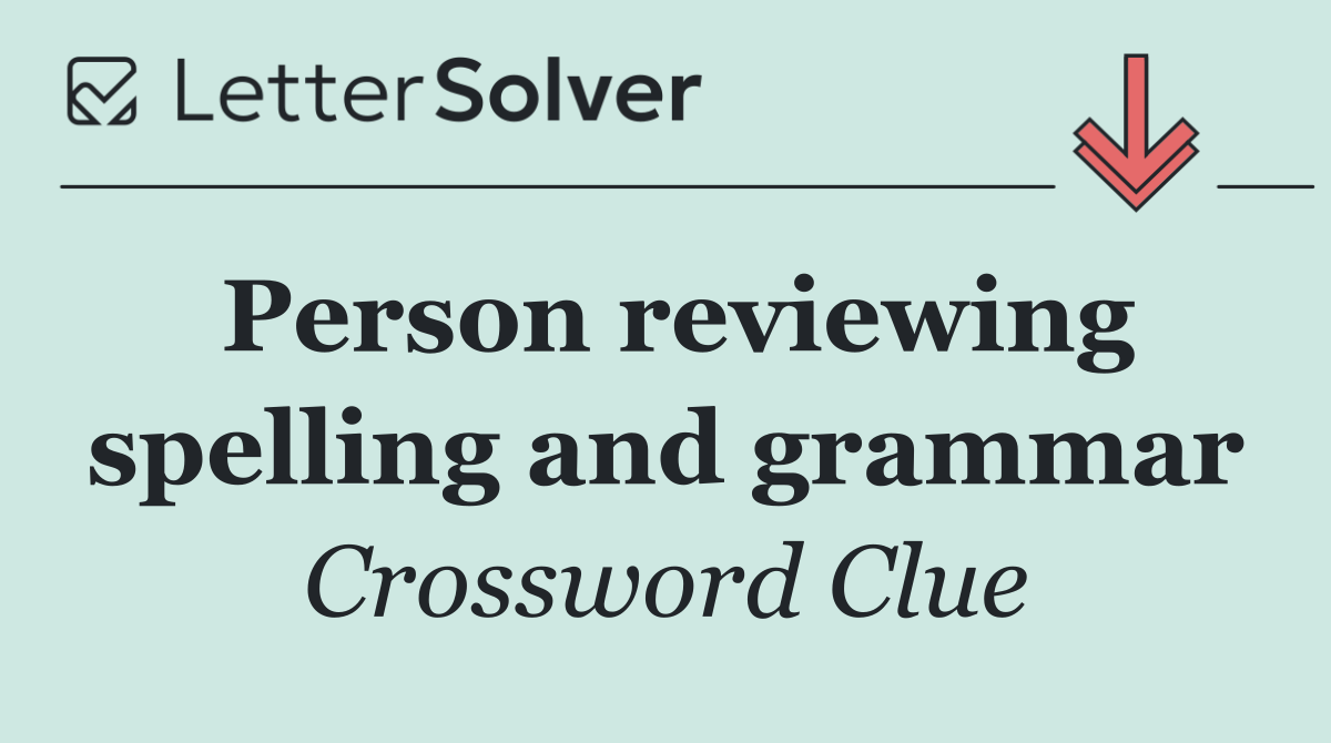 Person reviewing spelling and grammar
