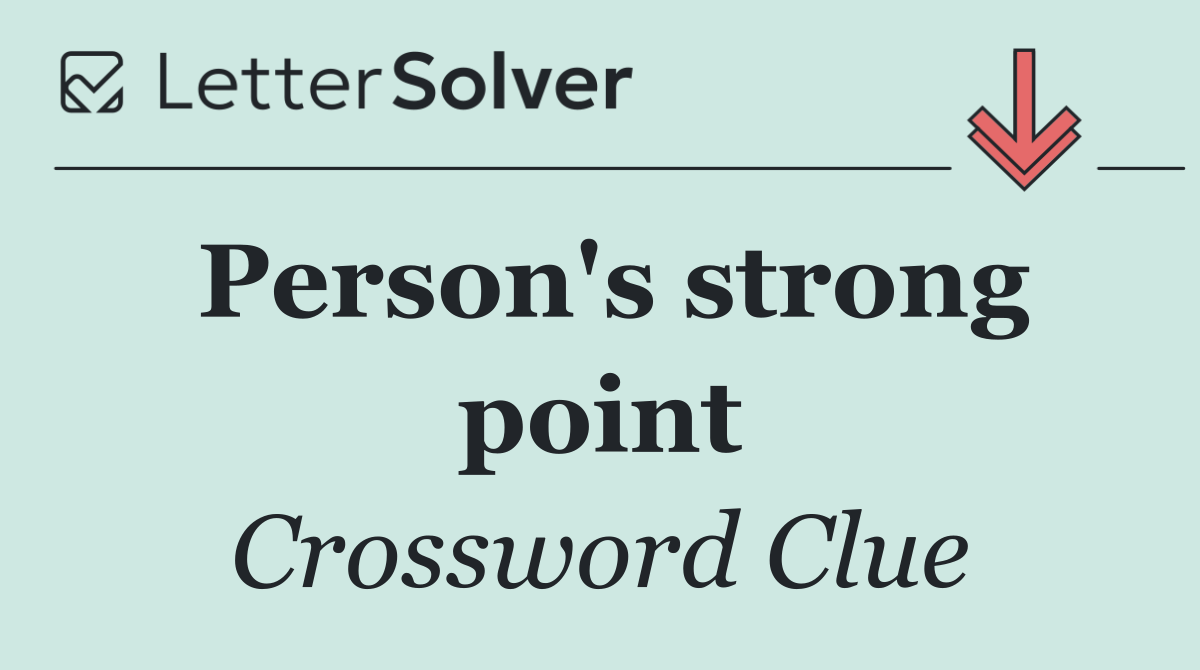 Person's strong point