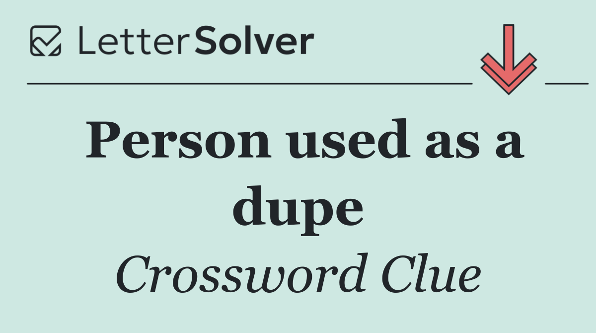 Person used as a dupe