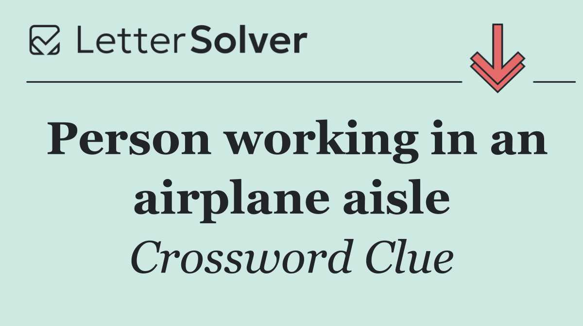 Person working in an airplane aisle