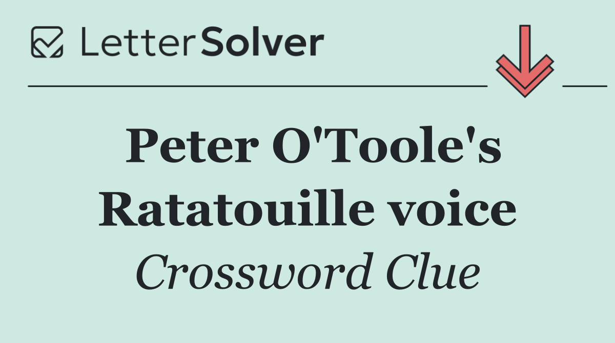 Peter O'Toole's Ratatouille voice