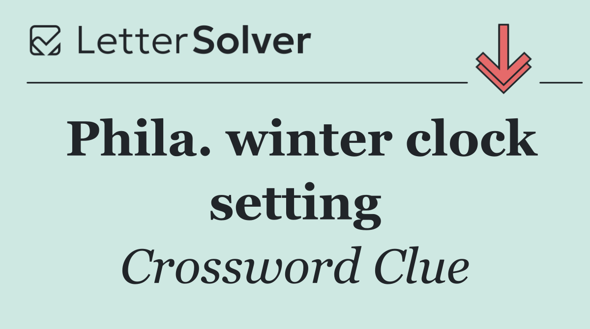 Phila. winter clock setting