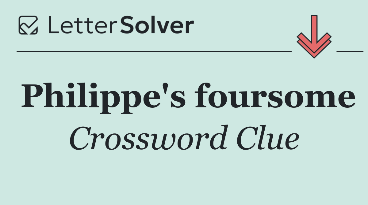 Philippe's foursome