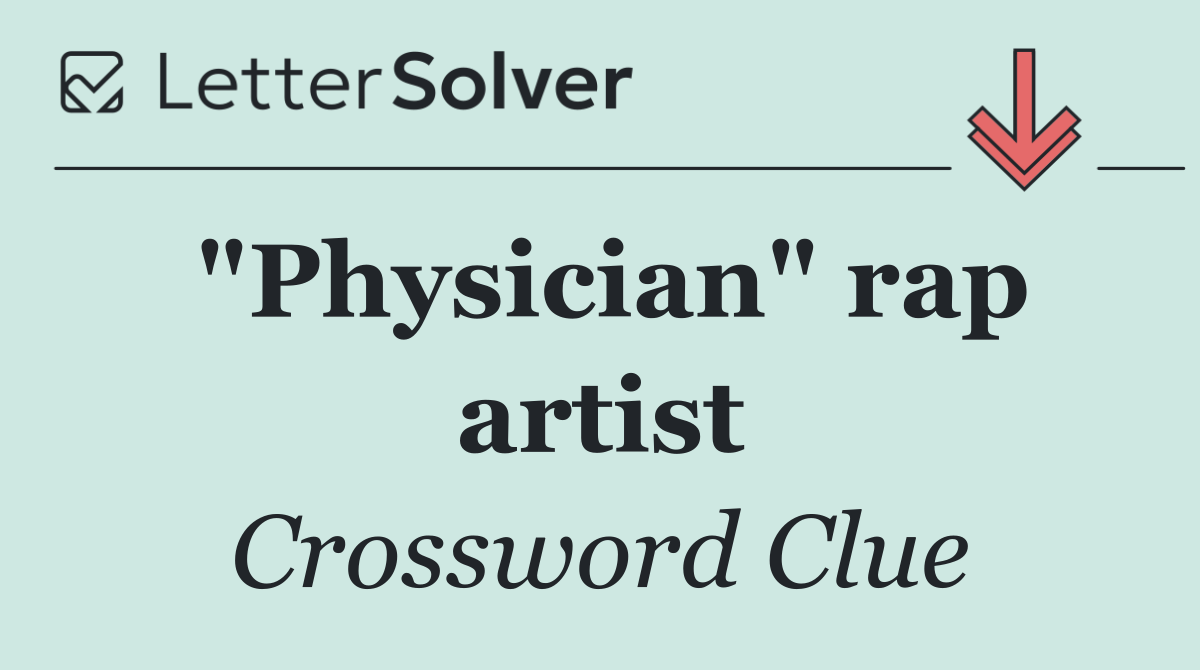 "Physician" rap artist