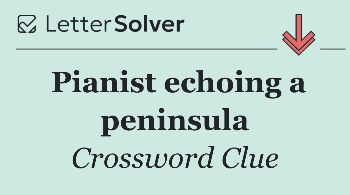 Pianist echoing a peninsula