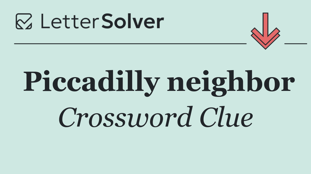 Piccadilly neighbor