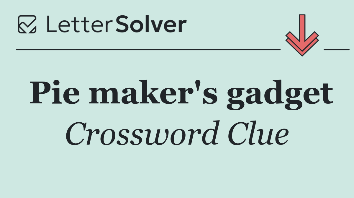 Pie maker's gadget