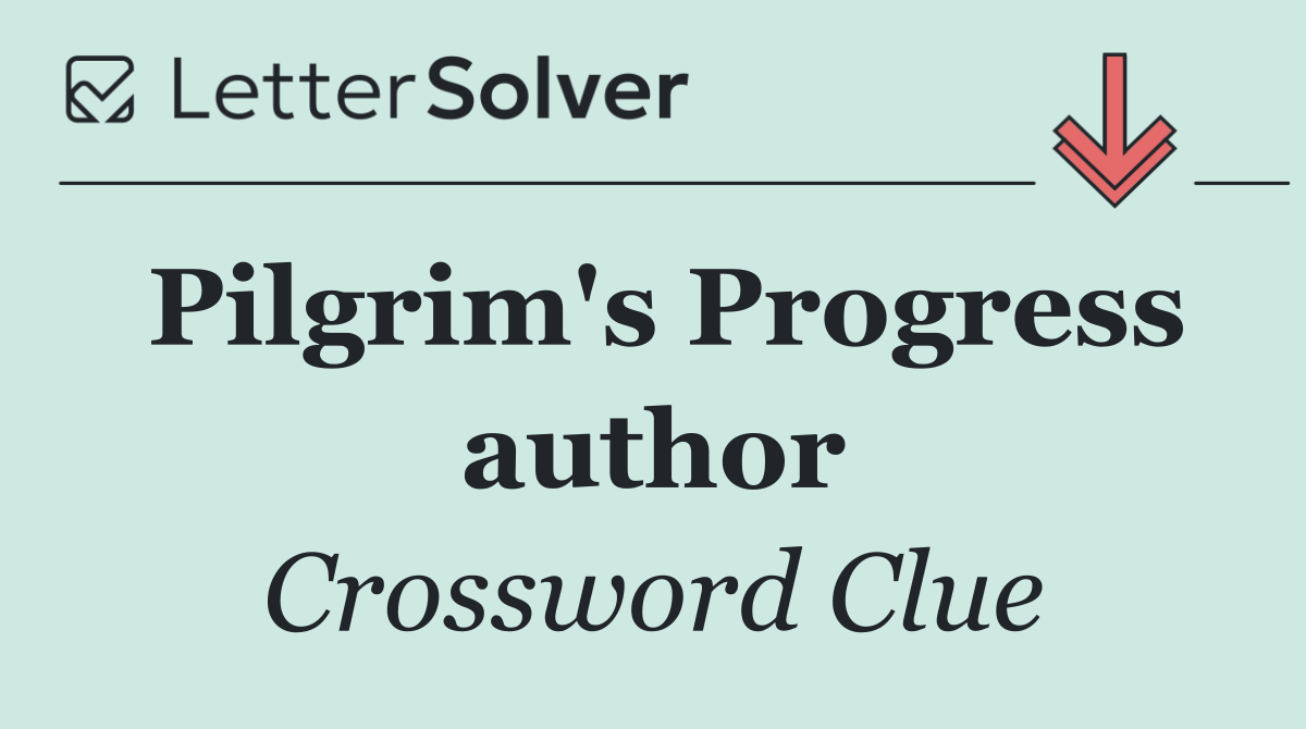 Pilgrim's Progress author